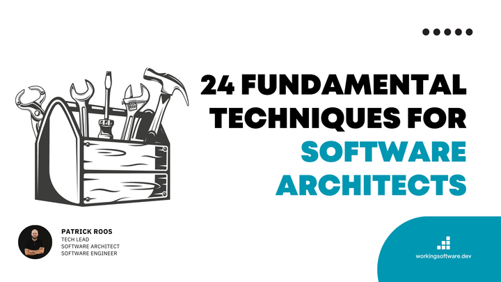 24 Fundamental Techniques for Software Architects